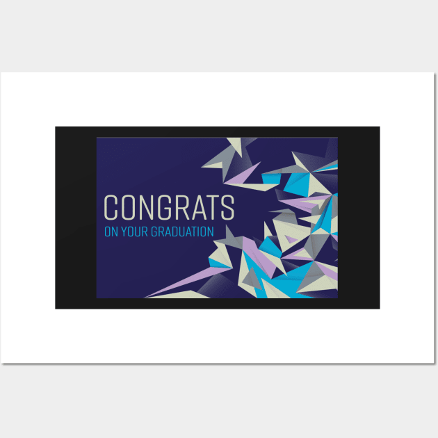 Congrats on your graduation Wall Art by jrepkin